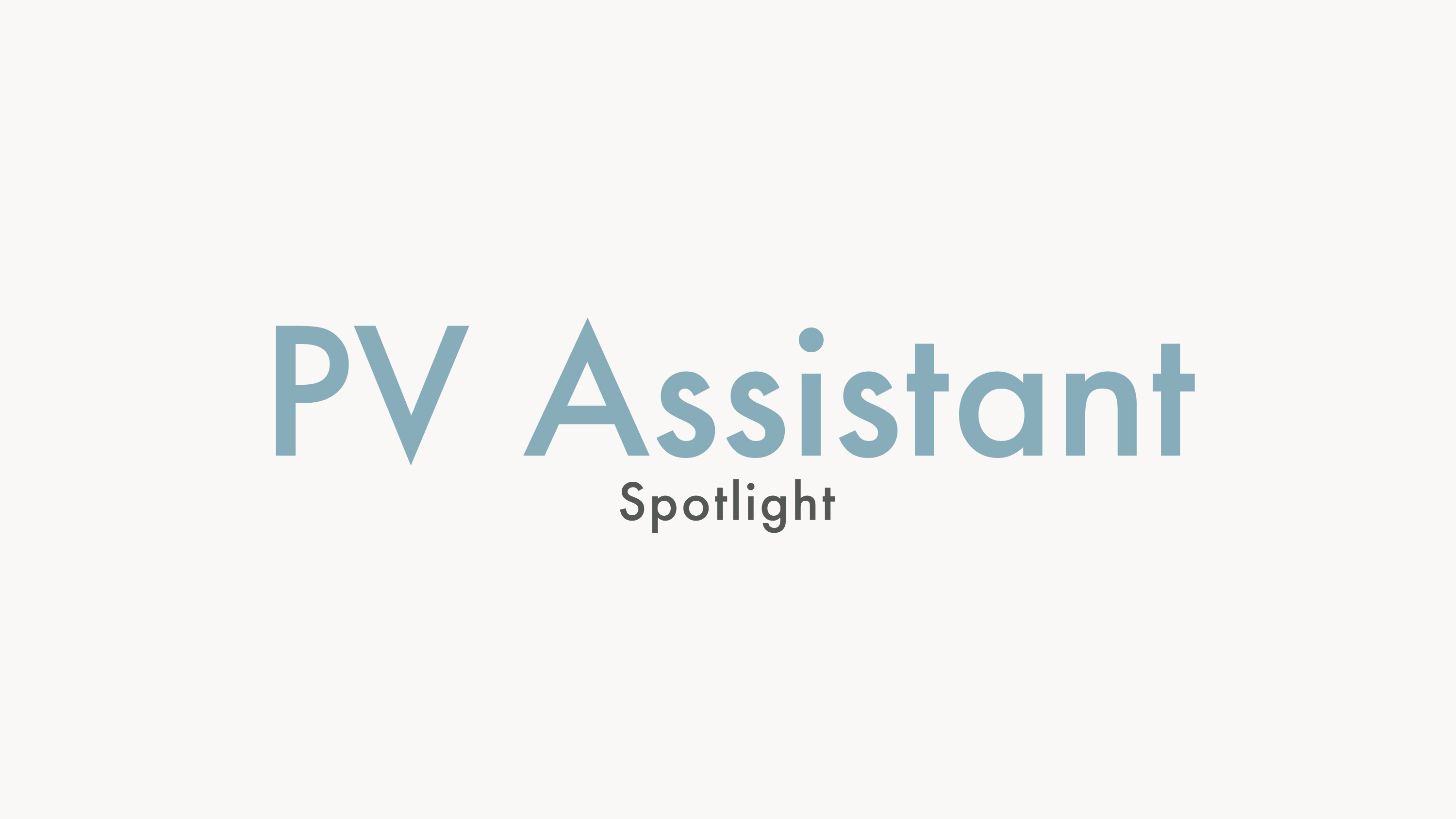 PV Assistant Spotlight